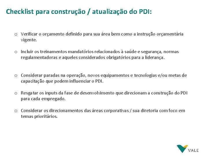 Checklist para construção / atualização do PDI: o Verificar o orçamento definido para sua