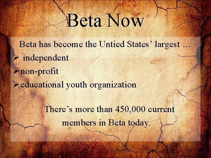 Beta Now Beta has become the Untied States’ largest … Ø independent Ø non-profit