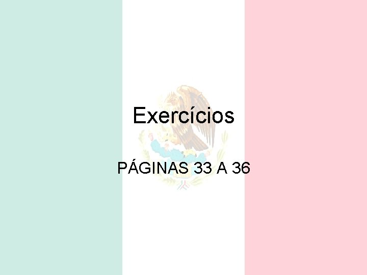 Exercícios PÁGINAS 33 A 36 