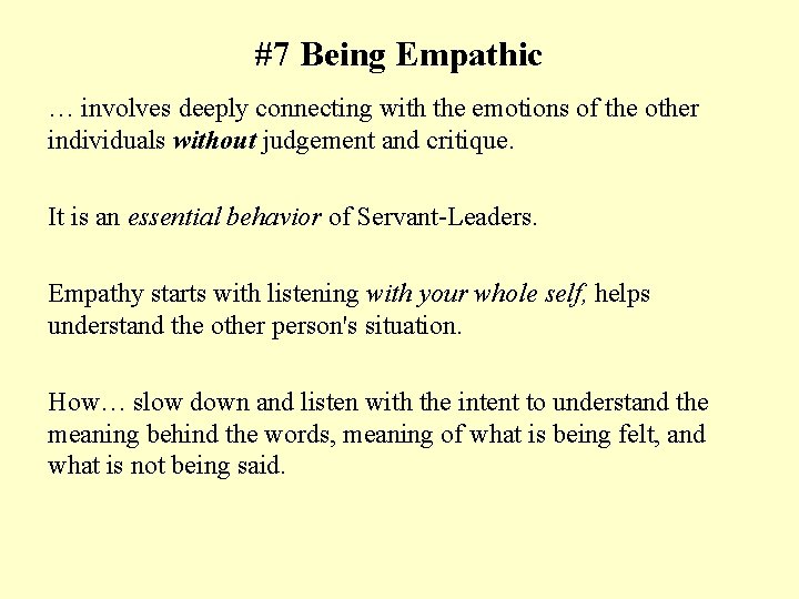 #7 Being Empathic … involves deeply connecting with the emotions of the other individuals