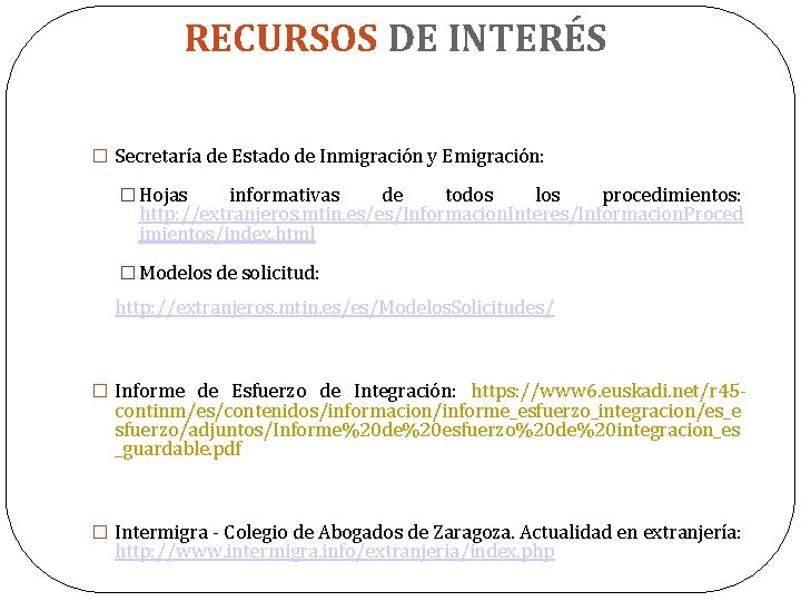 RECURSOS DE INTERÉS � Secretaría de Estado de Inmigración y Emigración: � Hojas informativas