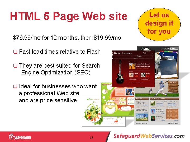 HTML 5 Page Web site $79. 99/mo for 12 months, then $19. 99/mo q