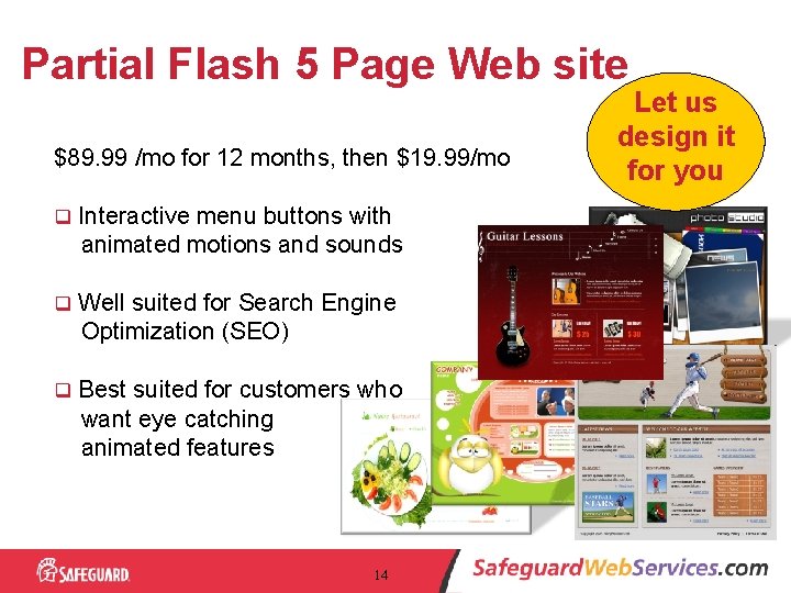 Partial Flash 5 Page Web site $89. 99 /mo for 12 months, then $19.