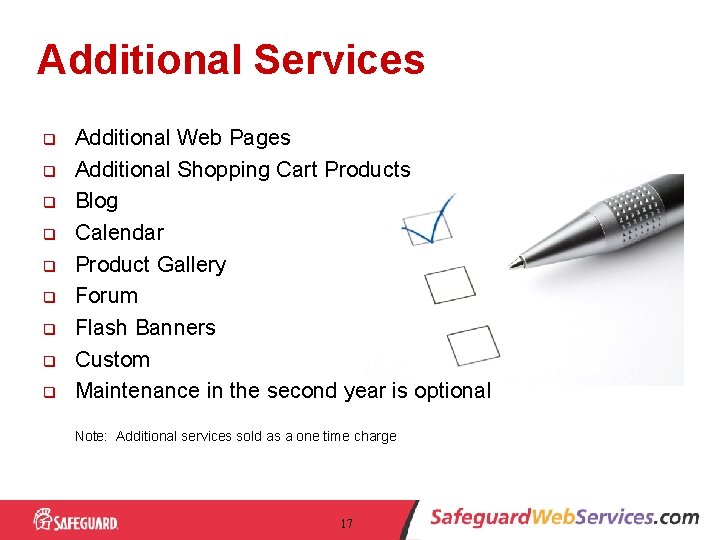 Additional Services q q q q q Additional Web Pages Additional Shopping Cart Products