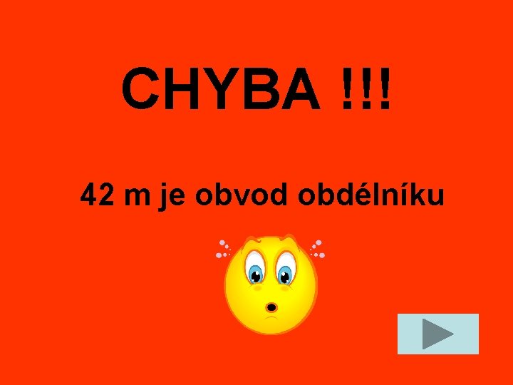 CHYBA !!! 42 m je obvod obdélníku 