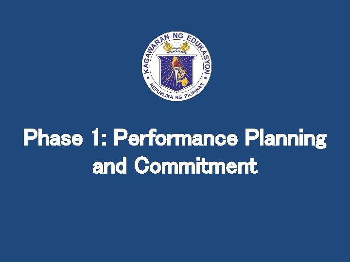 Phase 1: Performance Planning and Commitment 
