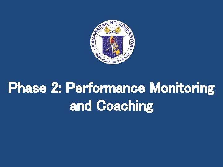 Phase 2: Performance Monitoring and Coaching 
