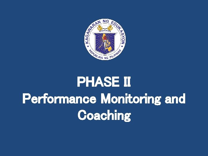 PHASE II Performance Monitoring and Coaching 
