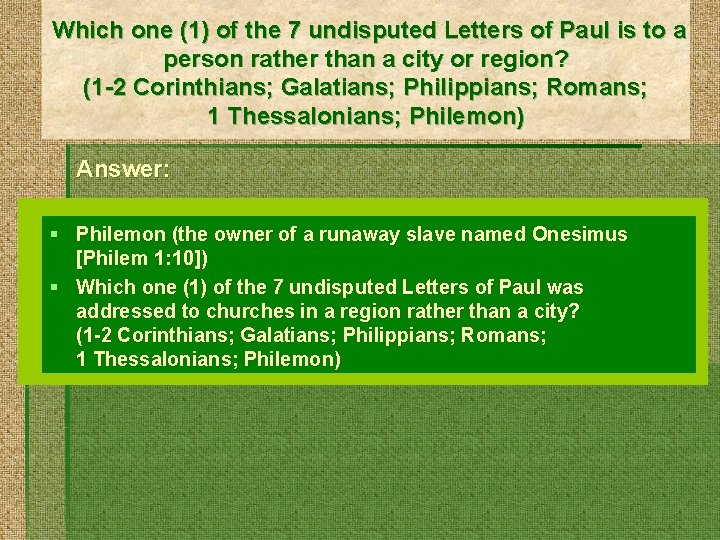 Which one (1) of the 7 undisputed Letters of Paul is to a person