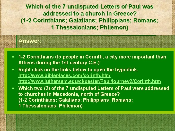 Which of the 7 undisputed Letters of Paul was addressed to a church in