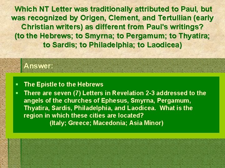 Which NT Letter was traditionally attributed to Paul, but was recognized by Origen, Clement,