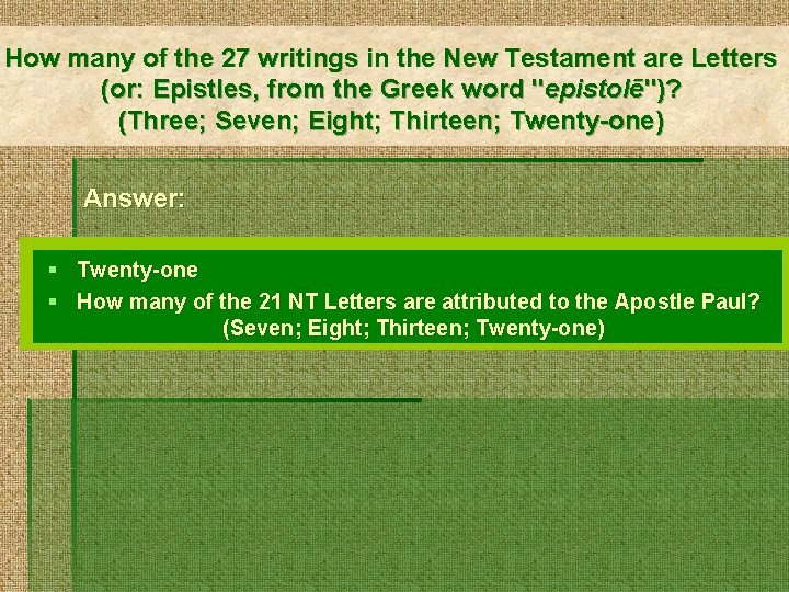 How many of the 27 writings in the New Testament are Letters (or: Epistles,