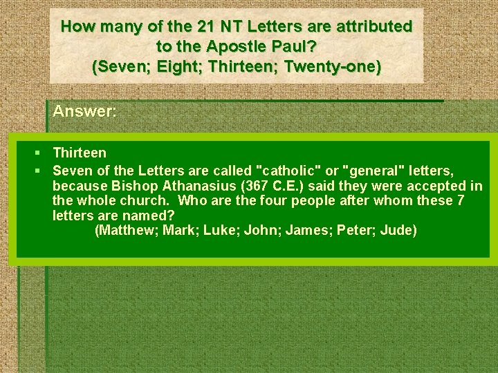 How many of the 21 NT Letters are attributed to the Apostle Paul? (Seven;