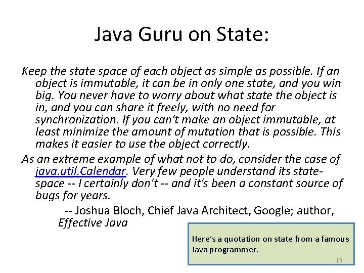 Java Guru on State: Keep the state space of each object as simple as