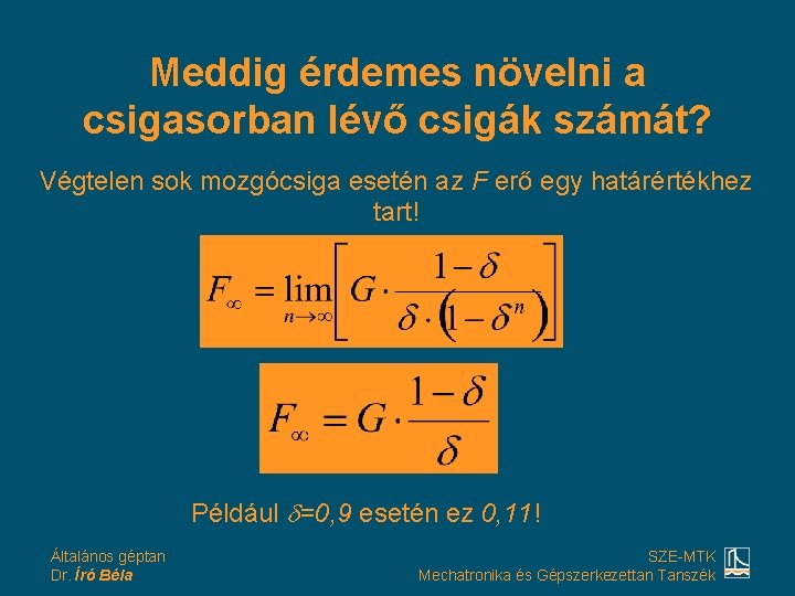 Meddig érdemes növelni a csigasorban lévő csigák számát? Végtelen sok mozgócsiga esetén az F