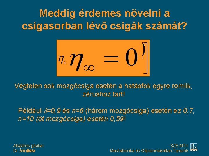 Meddig érdemes növelni a csigasorban lévő csigák számát? Végtelen sok mozgócsiga esetén a hatásfok