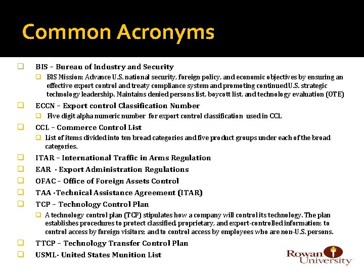 Common Acronyms q BIS – Bureau of Industry and Security q BIS Mission: Advance