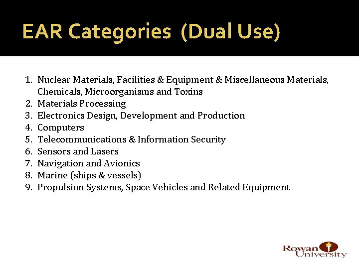 EAR Categories (Dual Use) 1. Nuclear Materials, Facilities & Equipment & Miscellaneous Materials, Chemicals,