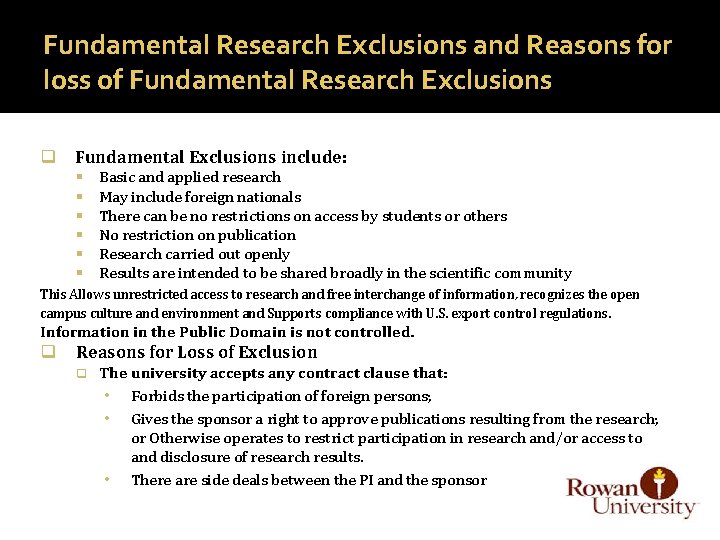 Fundamental Research Exclusions and Reasons for loss of Fundamental Research Exclusions q Fundamental Exclusions