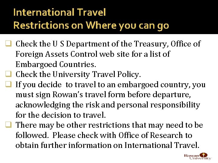 International Travel Restrictions on Where you can go q Check the U S Department