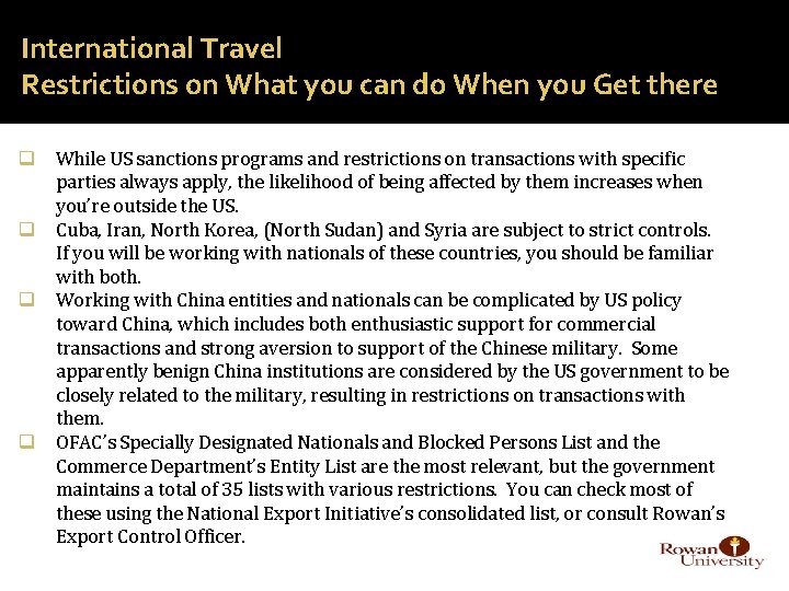 International Travel Restrictions on What you can do When you Get there q While