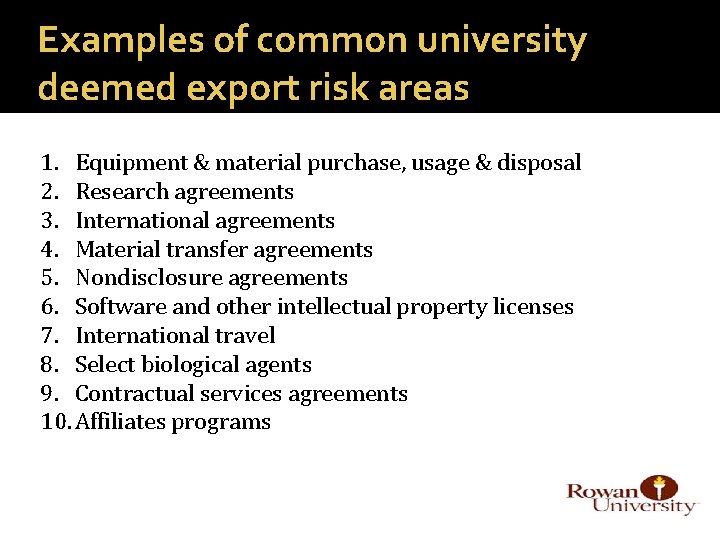 Examples of common university deemed export risk areas 1. Equipment & material purchase, usage
