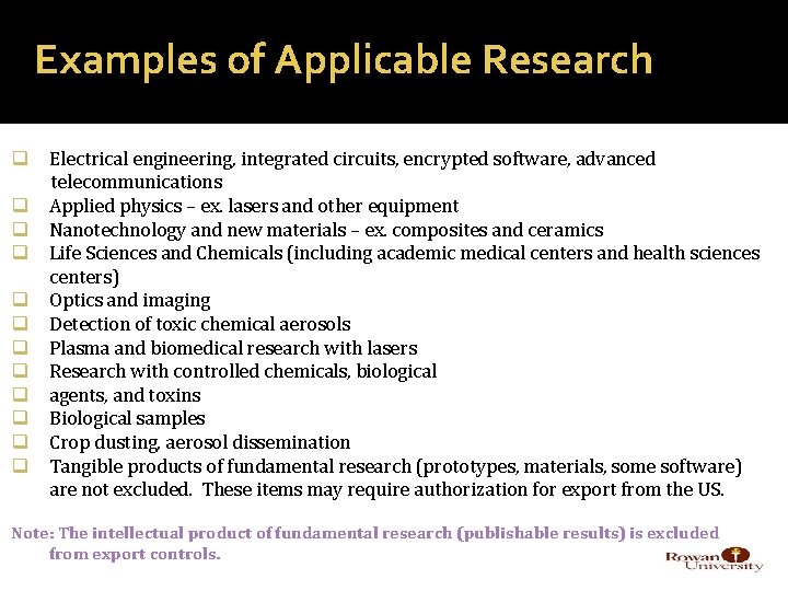 Examples of Applicable Research q Electrical engineering, integrated circuits, encrypted software, advanced telecommunications q