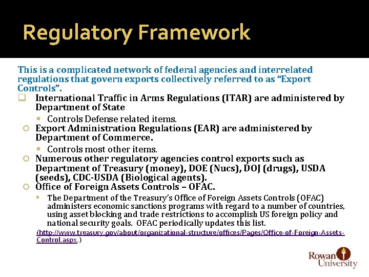 Regulatory Framework This is a complicated network of federal agencies and interrelated regulations that