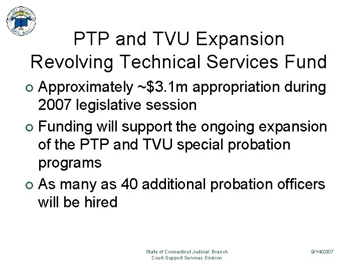 PTP and TVU Expansion Revolving Technical Services Fund Approximately ~$3. 1 m appropriation during