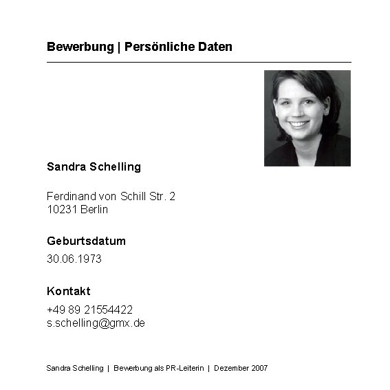 Bewerbung | Persönliche Daten Sandra Schelling Ferdinand von Schill Str. 2 10231 Berlin Geburtsdatum