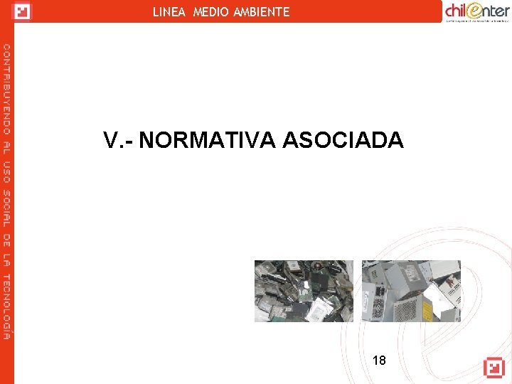 LINEA MEDIO AMBIENTE V. - NORMATIVA ASOCIADA 18 