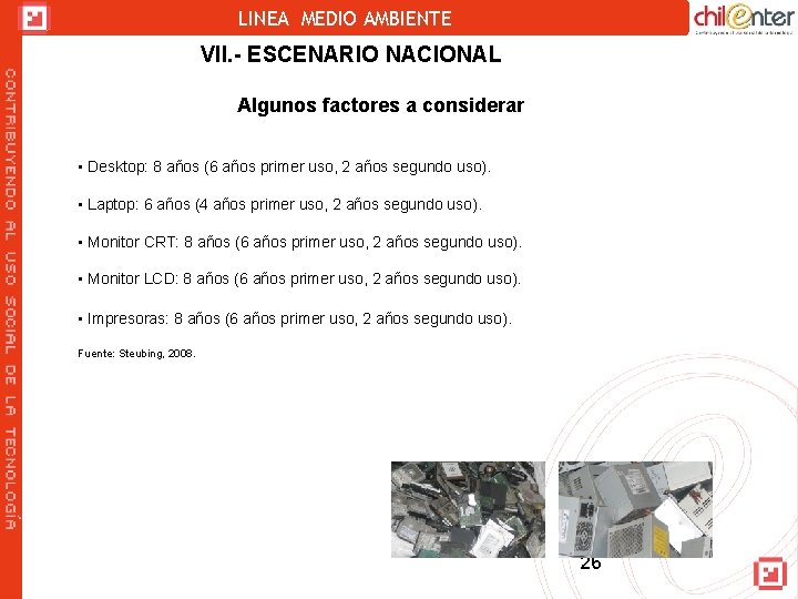 LINEA MEDIO AMBIENTE VII. - ESCENARIO NACIONAL Algunos factores a considerar • Desktop: 8