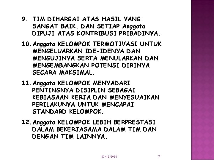 9. TIM DIHARGAI ATAS HASIL YANG SANGAT BAIK, DAN SETIAP Anggota DIPUJI ATAS KONTRIBUSI