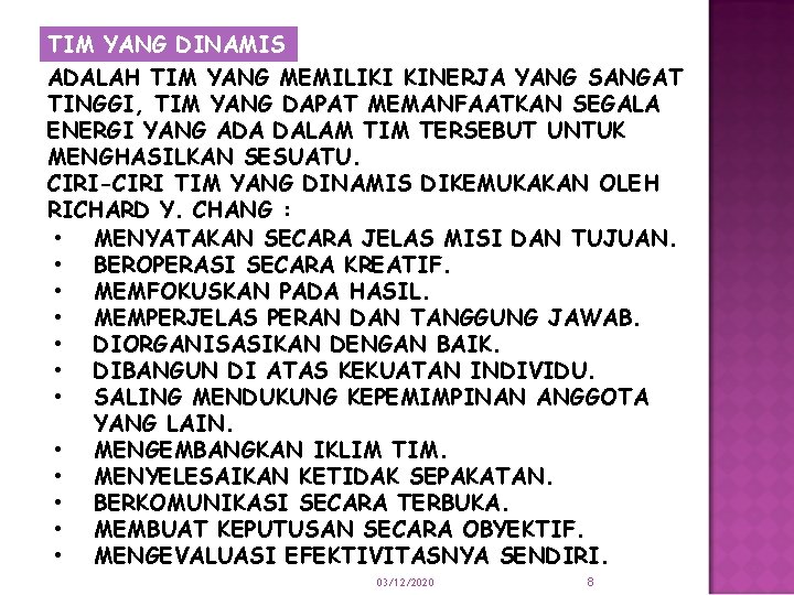 TIM YANG DINAMIS ADALAH TIM YANG MEMILIKI KINERJA YANG SANGAT TINGGI, TIM YANG DAPAT