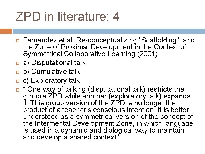 ZPD in literature: 4 Fernandez et al, Re-conceptualizing "Scaffolding" and the Zone of Proximal