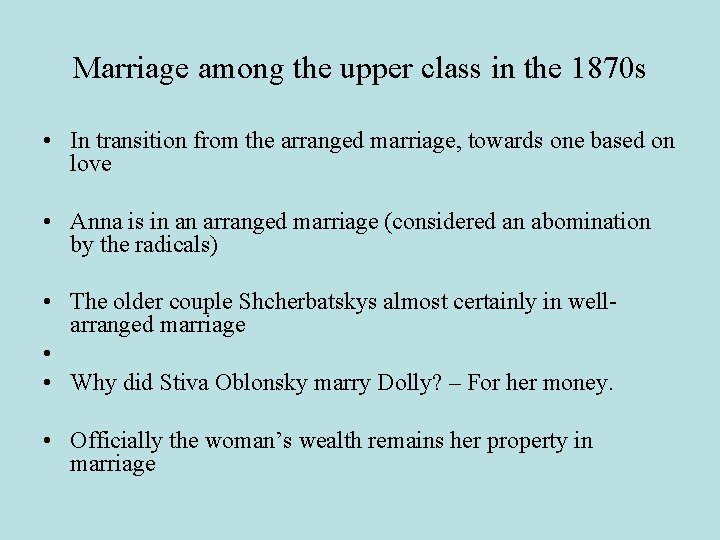 Marriage among the upper class in the 1870 s • In transition from the