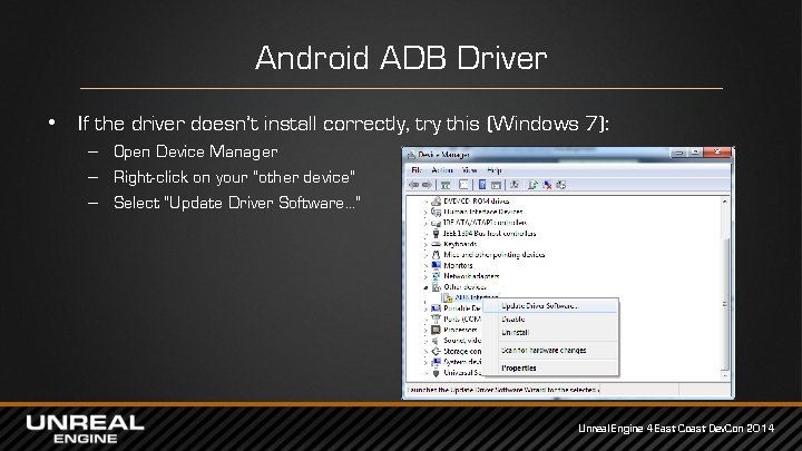 Android ADB Driver • If the driver doesn’t install correctly, try this (Windows 7):