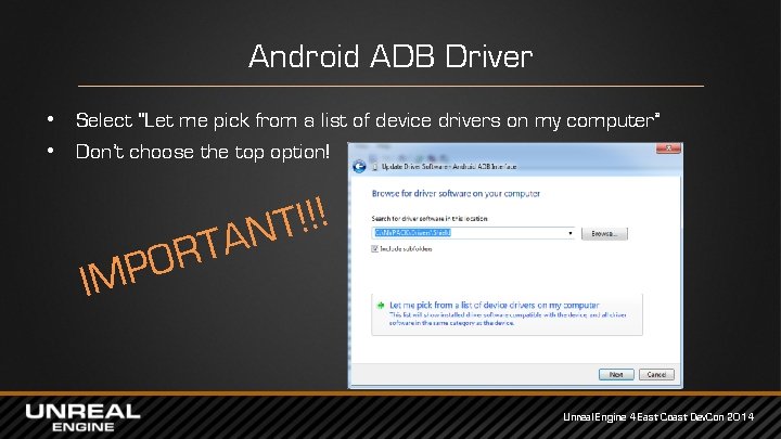 Android ADB Driver • Select “Let me pick from a list of device drivers Android ADB Driver • Select “Let me pick from a list of device drivers