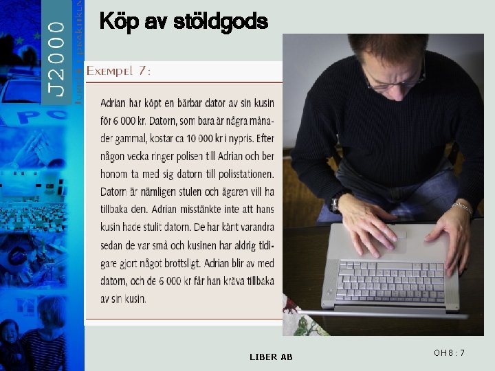 Köp av stöldgods LIBER AB OH 8 : 7 