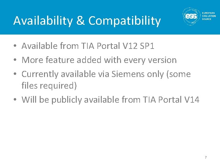 Availability & Compatibility • Available from TIA Portal V 12 SP 1 • More