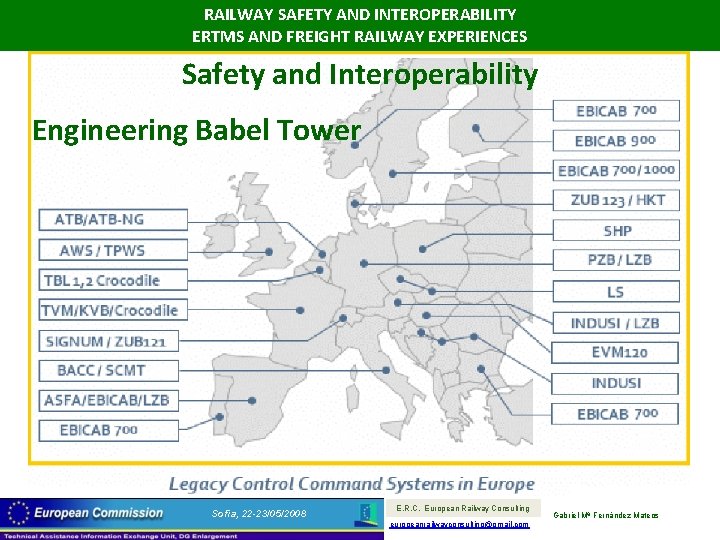 RAILWAY SAFETY AND INTEROPERABILITY ERTMS AND FREIGHT RAILWAY EXPERIENCES Safety and Interoperability Engineering Babel