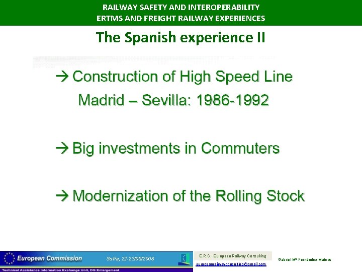 RAILWAY SAFETY AND INTEROPERABILITY ERTMS AND FREIGHT RAILWAY EXPERIENCES The Spanish experience II Sofia,