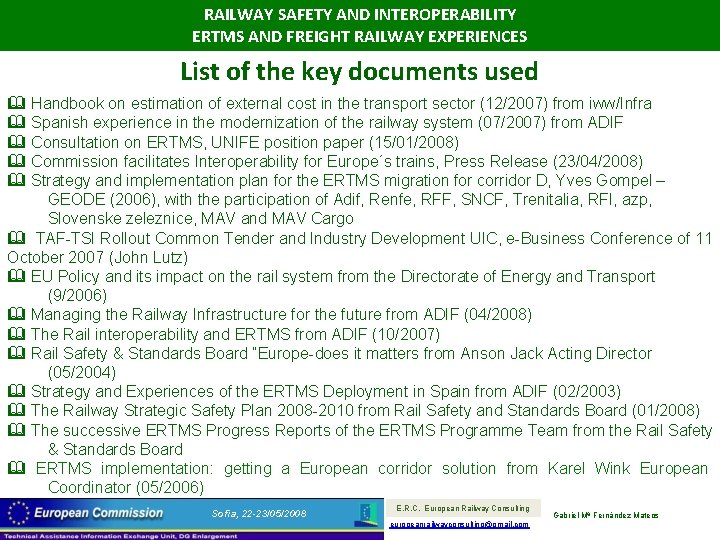RAILWAY SAFETY AND INTEROPERABILITY ERTMS AND FREIGHT RAILWAY EXPERIENCES List of the key documents