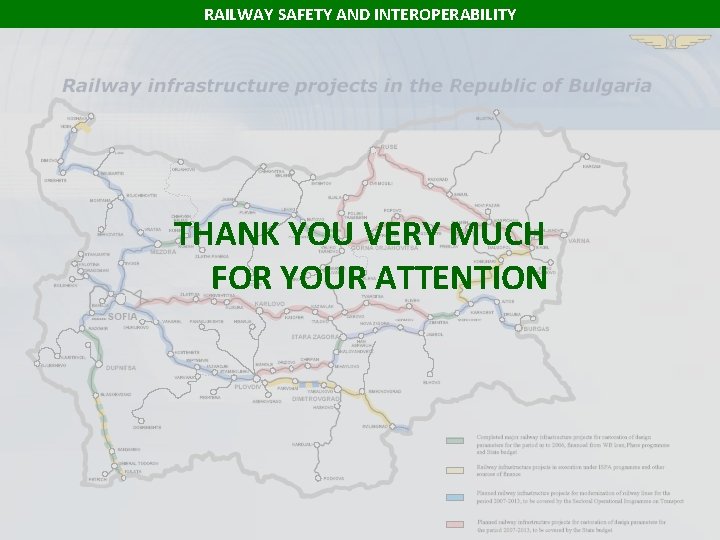 RAILWAY SAFETY AND INTEROPERABILITY ERTMS AND FREIGHT RAILWAY EXPERIENCES THANK YOU VERY MUCH FOR