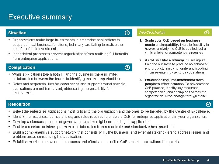 Executive summary Situation Info-Tech Insight • Organizations make large investments in enterprise applications to