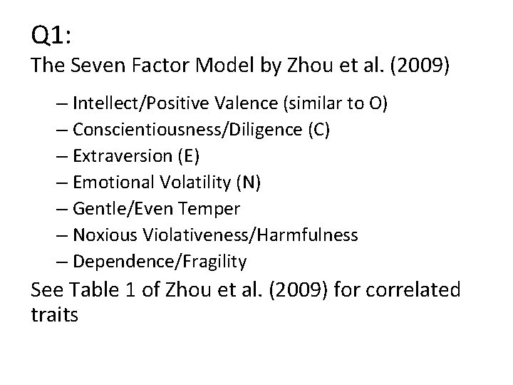 Q 1: The Seven Factor Model by Zhou et al. (2009) – Intellect/Positive Valence