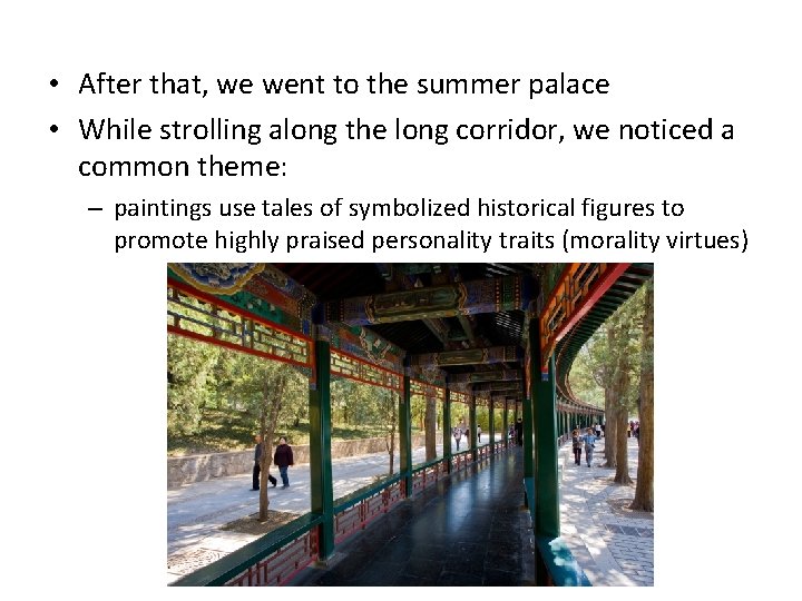  • After that, we went to the summer palace • While strolling along