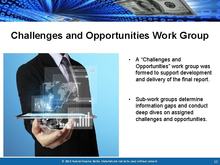 Challenges and Opportunities Work Group • A “Challenges and Opportunities” work group was formed