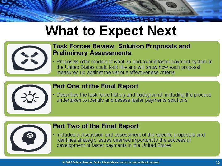 What to Expect Next Task Forces Review Solution Proposals and Preliminary Assessments • Proposals