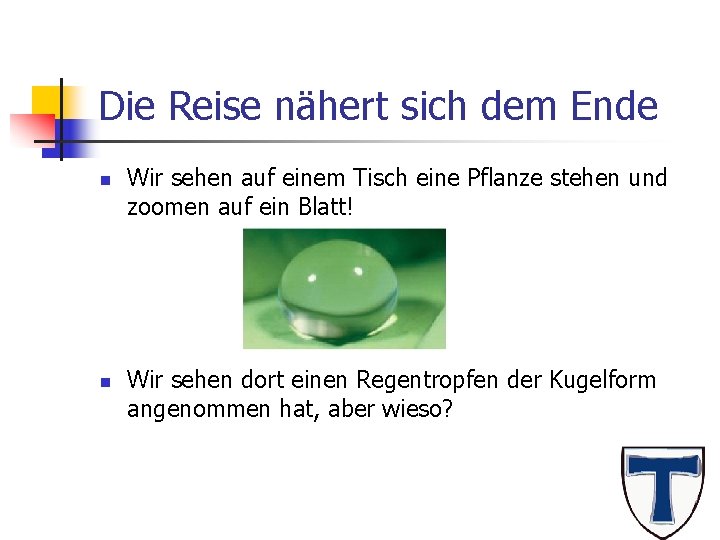 Die Reise nähert sich dem Ende n n Wir sehen auf einem Tisch eine